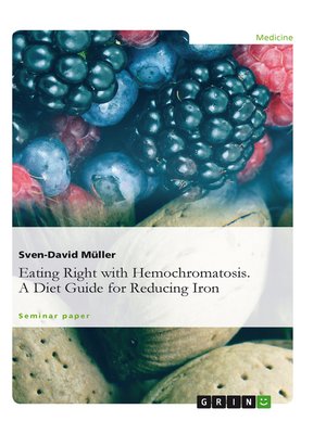 cover image of Eating Right with Hemochromatosis. a Diet Guide for Reducing Iron